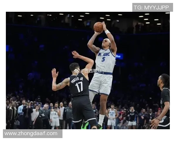 篮网与魔术精彩对决回顾分析全场亮点与关键时刻一网打尽